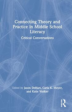 portada Connecting Theory and Practice in Middle School Literacy: Critical Conversations (en Inglés)