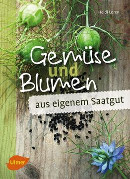portada Gemüse und Blumen aus Eigenem Saatgut (en Alemán)