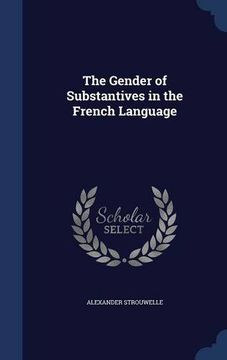portada The Gender of Substantives in the French Language