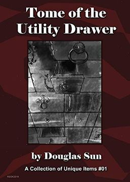 portada Tome of the Utility Drawer: A Collection of Unique Items #01 (en Inglés)