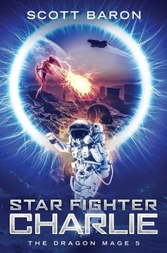 portada Star Fighter Charlie: The Dragon Mage Book 5 (en Inglés)
