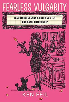 portada Fearless Vulgarity: Jacqueline Susann'S Queer Comedy and Camp Authorship (Contemporary Approaches to Film and Media Series) 