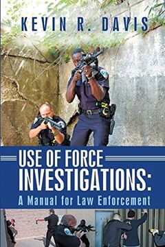 portada Use of Force Investigations: A Manual for law Enforcement (in English)