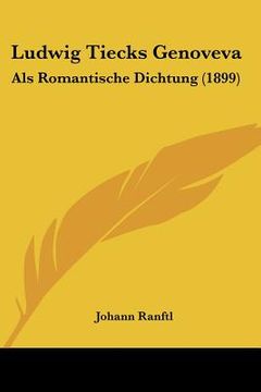 portada ludwig tiecks genoveva: als romantische dichtung (1899)