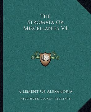 portada the stromata or miscellanies v4 (en Inglés)
