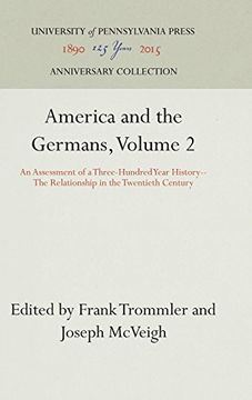 portada America and the Germans, Volume 2: An Assessment of a Three-Hundred Year History--The Relationship in the Twentieth Century (en Inglés)