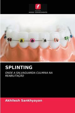 portada Splinting: Onde a Salvaguarda Culmina na Reabilitação (in Portuguese)