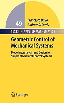 portada Geometric Control of Mechanical Systems: Modeling, Analysis, and Design for Simple Mechanical Control Systems (Texts in Applied Mathematics) (en Inglés)
