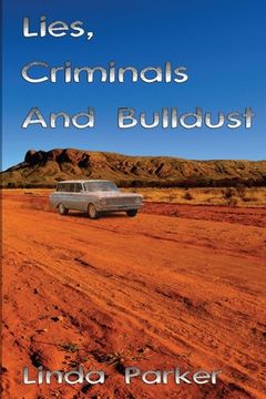 portada Lies Criminals And Bulldust (en Inglés)