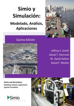 portada Simio y Simulación: Modelado, Análisis, Aplicaciones: Simio and Simulation: Modeling, Analysis, Applications - Spanish Translation