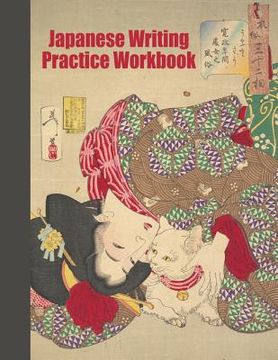 portada Japanese Writing Practice Workbook: Genkouyoushi Paper For Writing Japanese Kanji, Kana, Hiragana And Katakana Letters - Geisha Teasing The Cat
