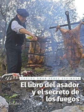 portada El Libro del Asador y el Secreto de los Fuegos (in Spanish)