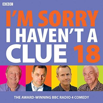 portada I'm Sorry i Haven't a Clue 18: The Award-Winning bbc Radio 4 Comedy () (en Inglés)