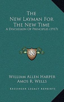 portada the new layman for the new time: a discussion of principles (1917)