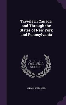 portada Travels in Canada, and Through the States of New York and Pennsylvania (in English)