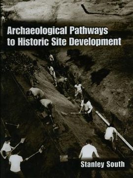 portada Archaeological Pathways to Historic Site Development (en Inglés)