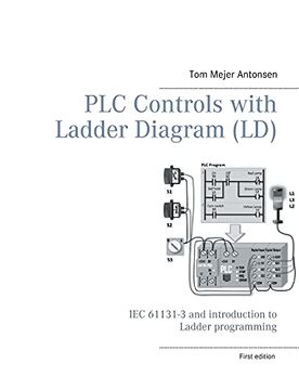 portada Plc Controls With Ladder Diagram (Ld), Monochrome: Iec 61131-3 and Introduction to Ladder Programming (en Inglés)