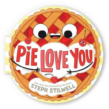 portada Pie Love you (a Lift the Flap Shaped Novelty Board Book for Toddlers) (Delish Delights) (in English)
