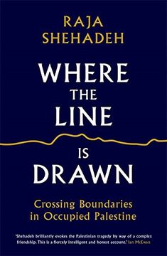 portada Where the Line is Drawn: Crossing Boundaries in Occupied Palestine