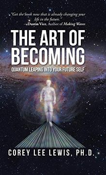 portada The art of Becoming: Quantum Leaping Into Your Future Self (en Inglés)