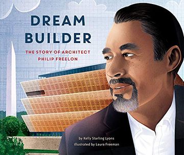 portada Dream Builder: The Story of Architect Philip Freelon 