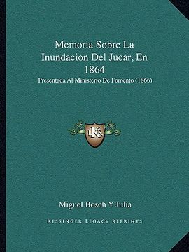 portada memoria sobre la inundacion del jucar, en 1864: presentada al ministerio de fomento (1866)