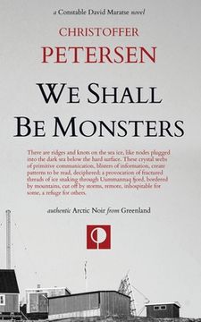 portada We Shall be Monsters: The Hunt for a Sadistic Killer in the Arctic (Greenland Crime) (en Inglés)
