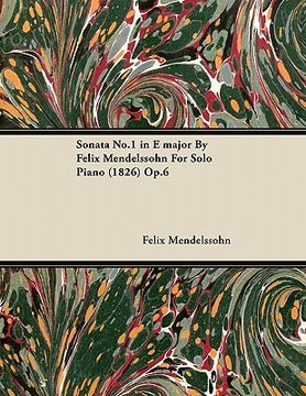 portada sonata no.1 in e major by felix mendelssohn for solo piano (1826) op.6