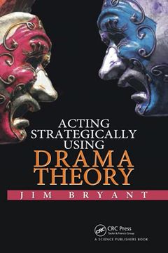 portada Acting Strategically Using Drama Theory 