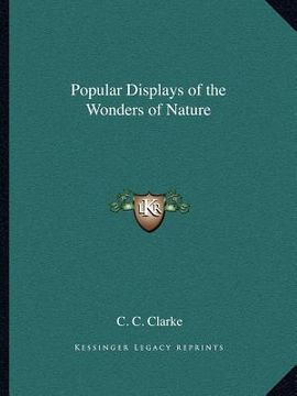 portada popular displays of the wonders of nature (en Inglés)