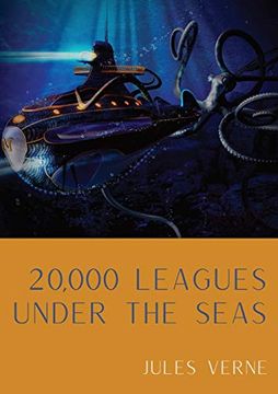 portada 20; 000 Leagues Under the Seas: A Classic Science Fiction Adventure Novel by French Writer Jules Verne.