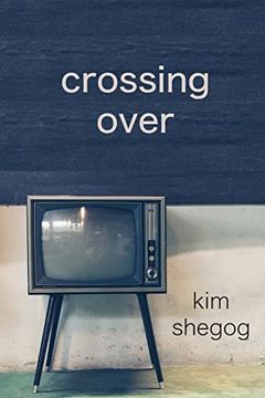 portada Crossing Over (Clemson-Converse Literature) (en Inglés)