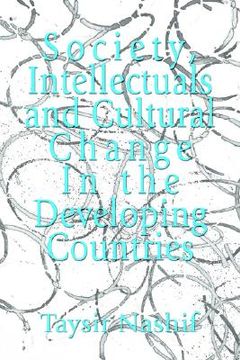 portada society, intellectuals and cultural change in the developing countries