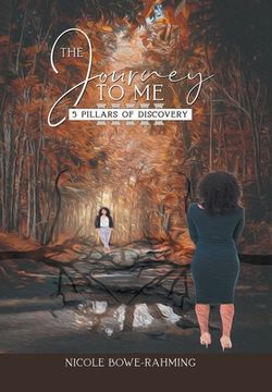 portada The Journey to Me: Five Pillars of Discovery (en Inglés)
