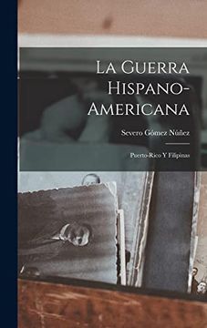 portada La Guerra Hispano-Americana: Puerto-Rico y Filipinas