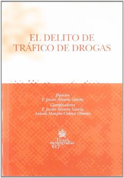portada El Delito de Tráfico de Drogas (in Spanish)