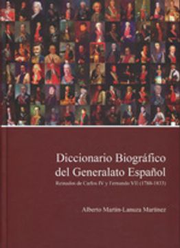 portada Diccionario biográfico del generalato espanol / Biographical Dictionary of the Spanish generals: Reinados De Carlos IV Y Fernando VII (1788-1833) / ... Fernando VII (1788-1833) (Spanish Edition)