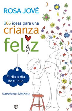 portada 365 Ideas Para una Crianza Feliz- Esfera (in Spanish)