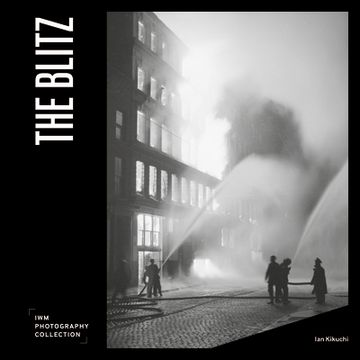 portada The Blitz: Iwm Photography Collection (en Inglés)