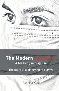 The Modern Pandemic: A blessing in disguise: The story of a girl try to survive: The own vaccine running for the inner health -What the cur