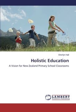 portada Holistic Education: A Vision for New Zealand Primary School Classrooms