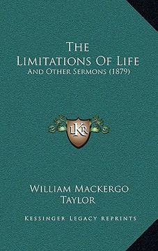 portada the limitations of life: and other sermons (1879) (en Inglés)
