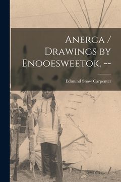 portada Anerca / Drawings by Enooesweetok. -- (en Inglés)