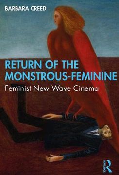 portada Return of the Monstrous-Feminine: Feminist new Wave Cinema (en Inglés)