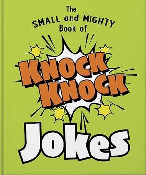 portada The Small and Mighty Book of Knock Knock Jokes: Who's There? (Small & Mighty) (en Inglés)