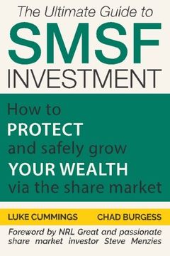 portada The Ultimate Guide to SMSF Investment: How to protect and safely grow your wealth via the Share Market