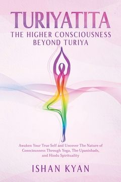portada Turiyattita - The Higher Consciousness Beyond Turiya (en Inglés)