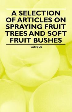 portada a selection of articles on spraying fruit trees and soft fruit bushes (en Inglés)