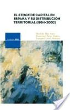 portada El Stock de Capital en España y su Distribucion Territorial (1964 -2002) (Incluye Cd-Rom)