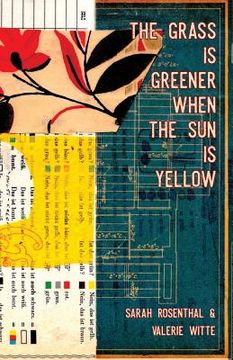 portada The Grass is Greener When the Sun is Yellow (en Inglés)